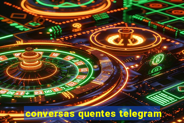 conversas quentes telegram